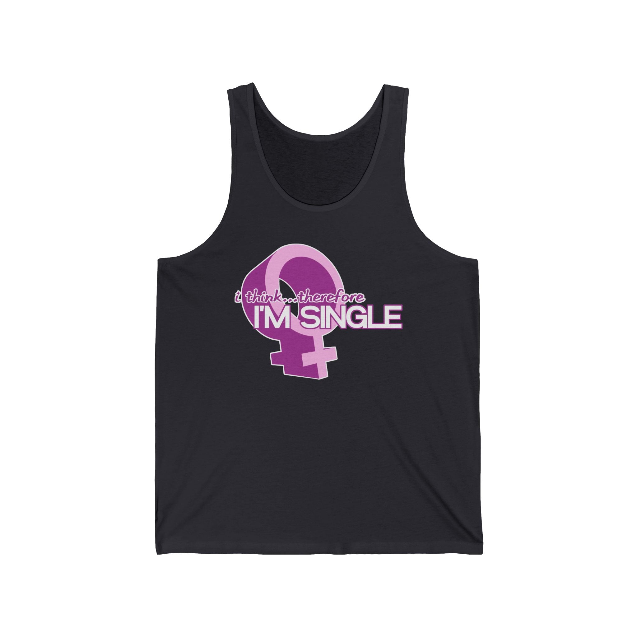 I Think Therefore I'm Single  - Unisex Tank
