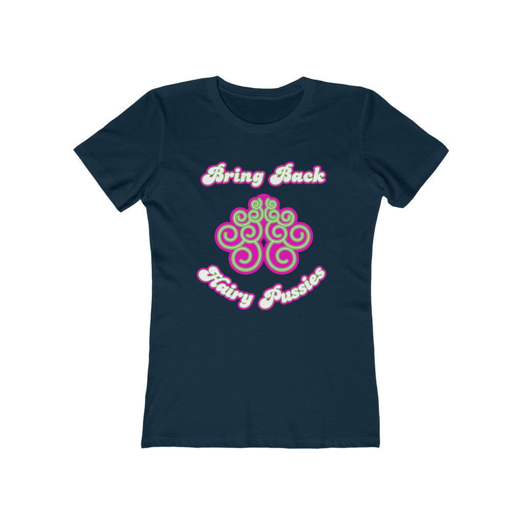Bring Back Hairy Pussies  - Women’s T-Shirt