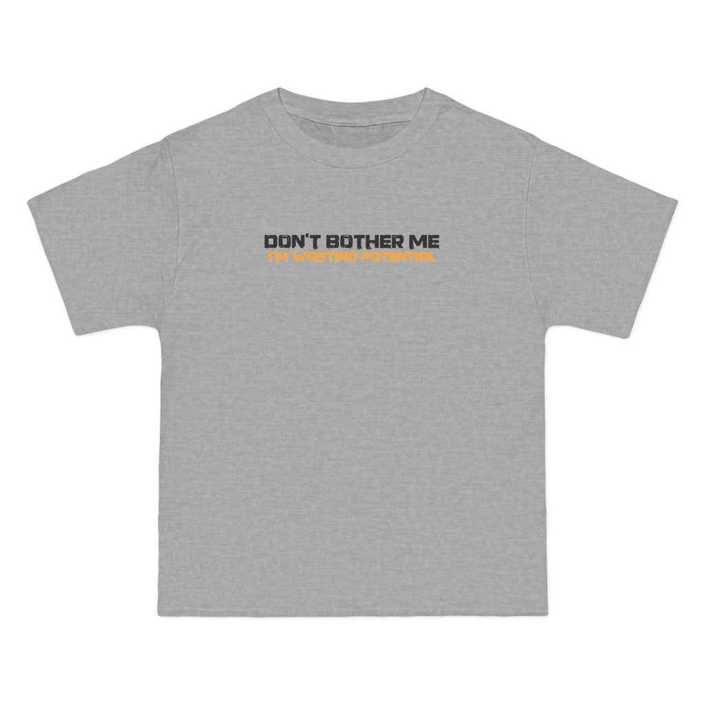 Don't Bother Me - I'm Wasting Potential - Men's Heavyweight T-Shirt