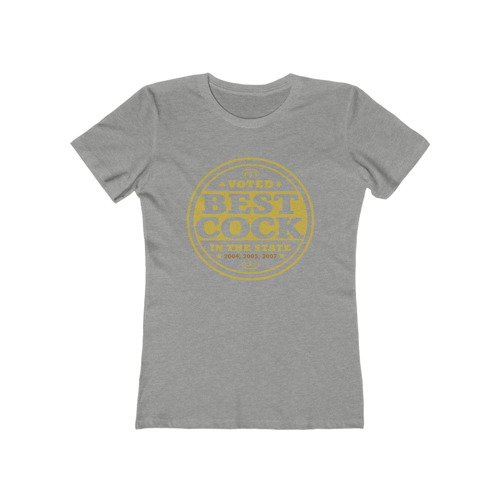 Voted Best Cock In The State 2004 2005 2007 - Women’s T-Shirt