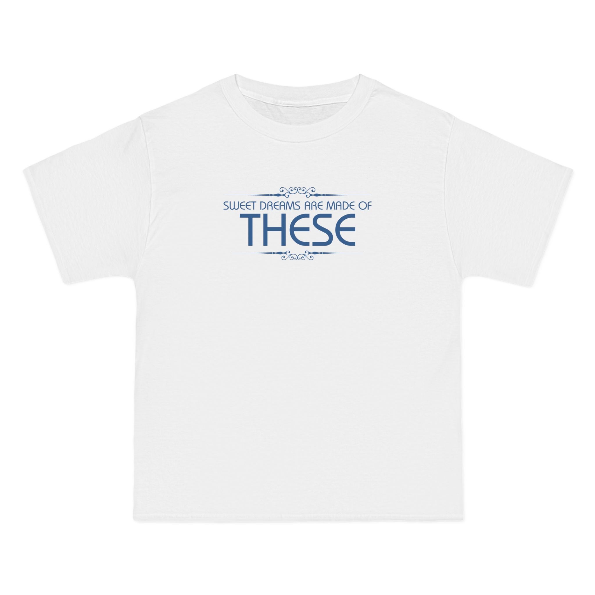 Sweet Dreams Are Made Of These - Men's Heavyweight T-Shirt