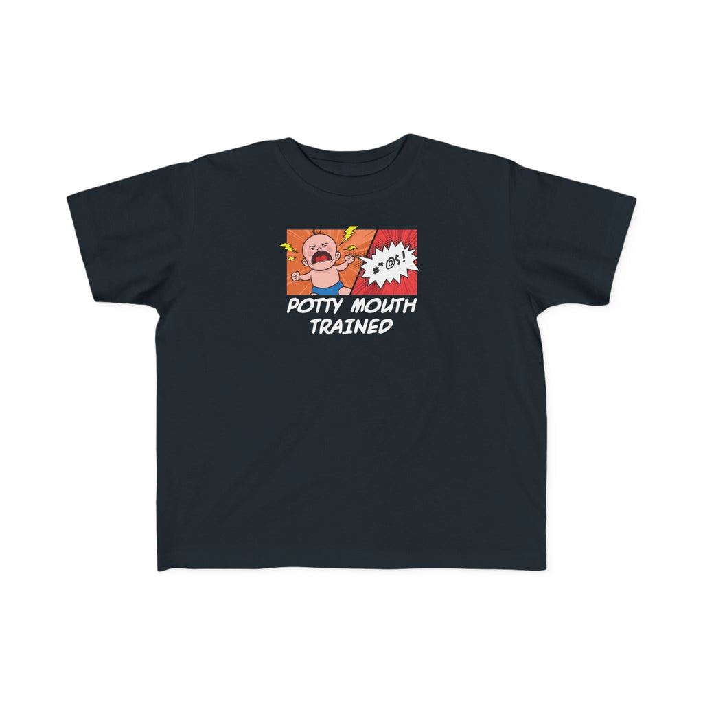 Potty Mouth Trained - Toddler T-Shirt