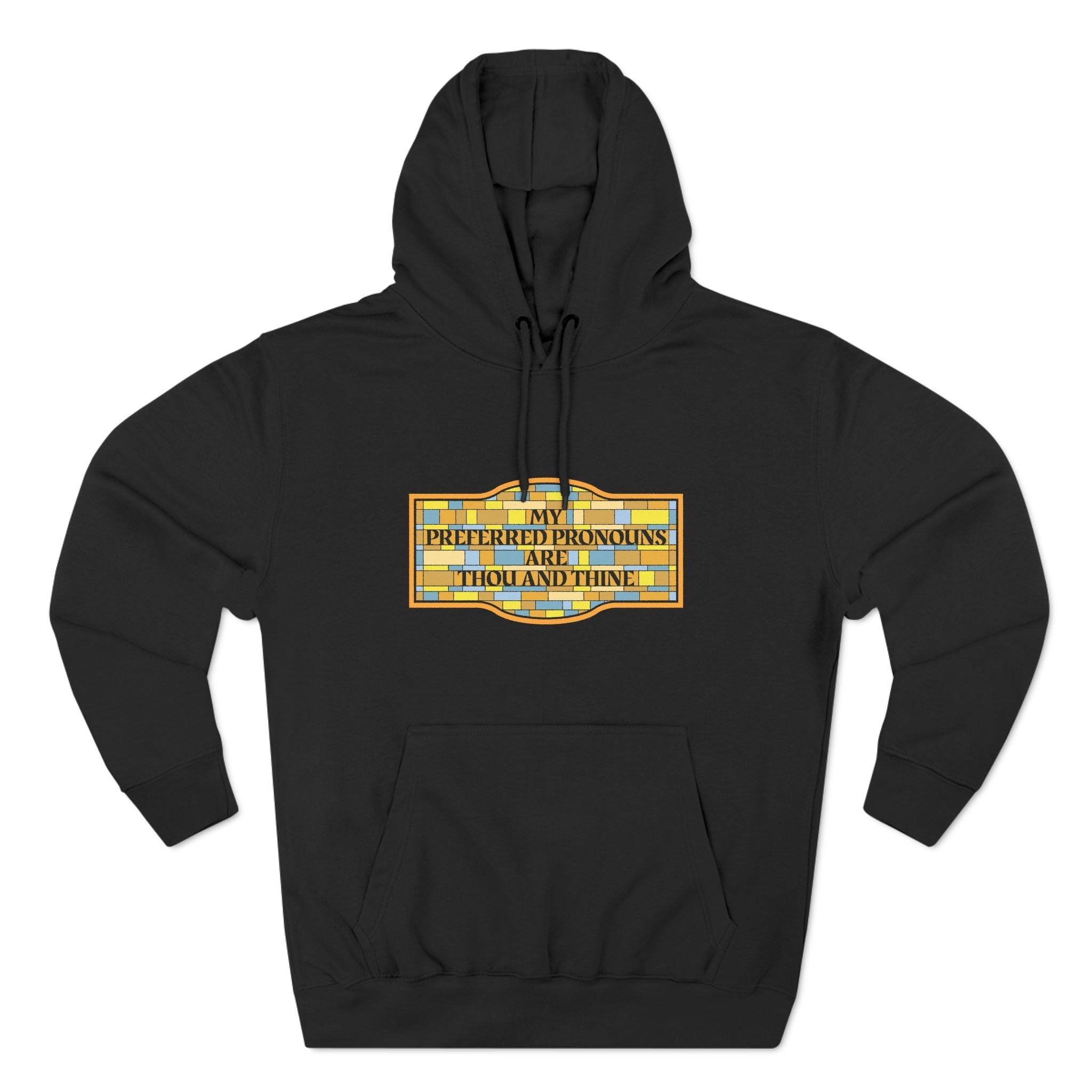 My Preferred Pronouns Are Thou And Thine - Hoodie