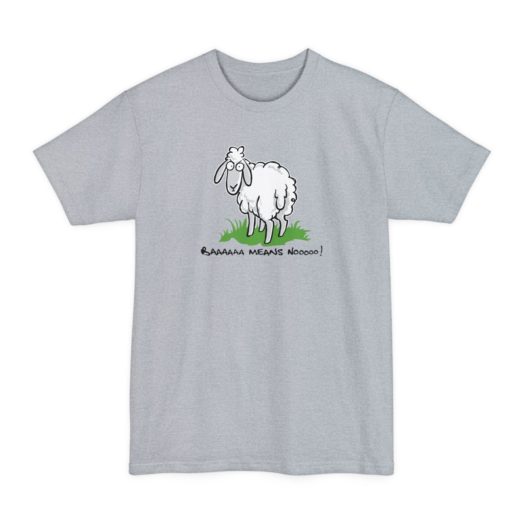 Baaaaaa Means Nooooo - Men's Tall T-Shirt