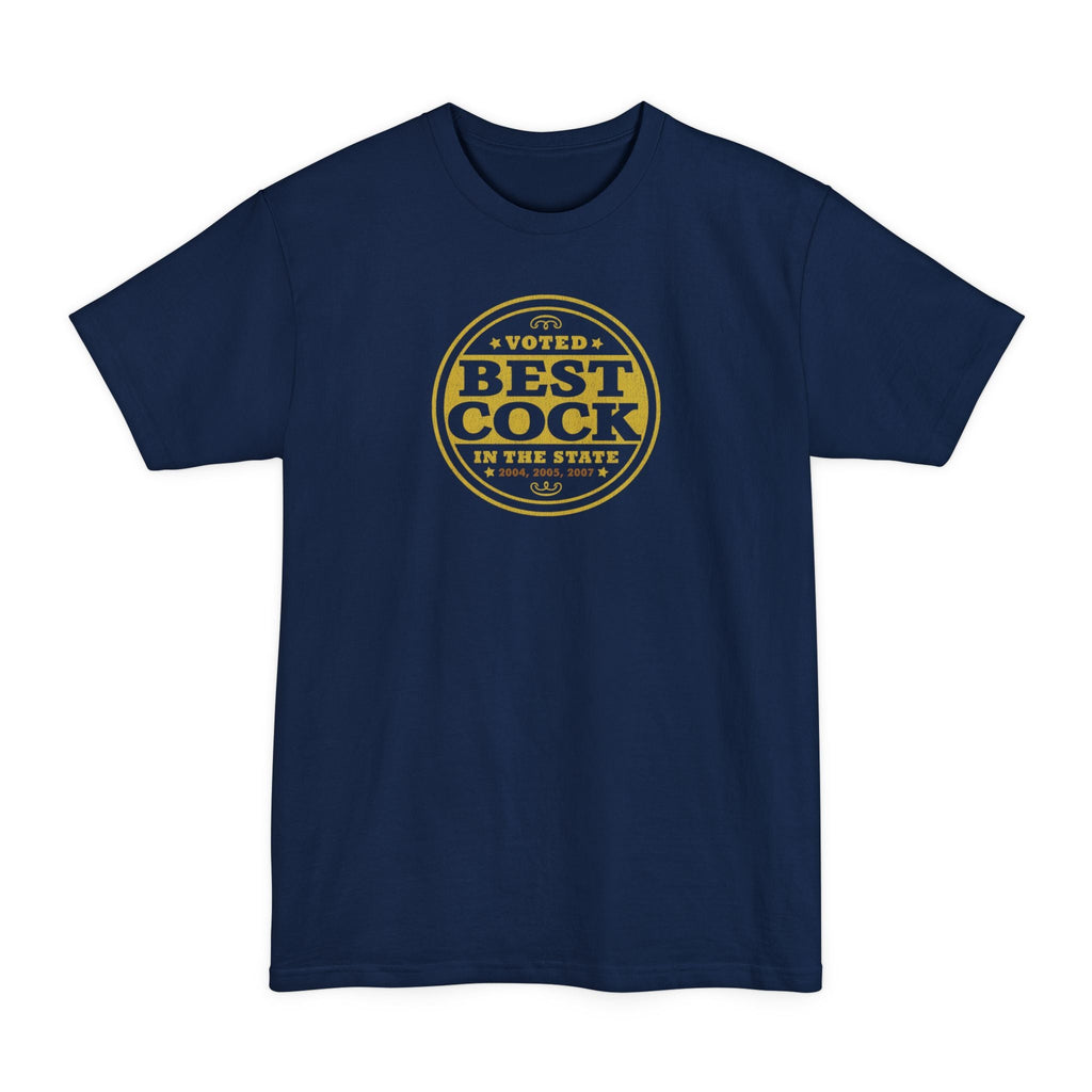 Voted Best Cock In The State 2004 2005 2007 - Men's Tall T-Shirt