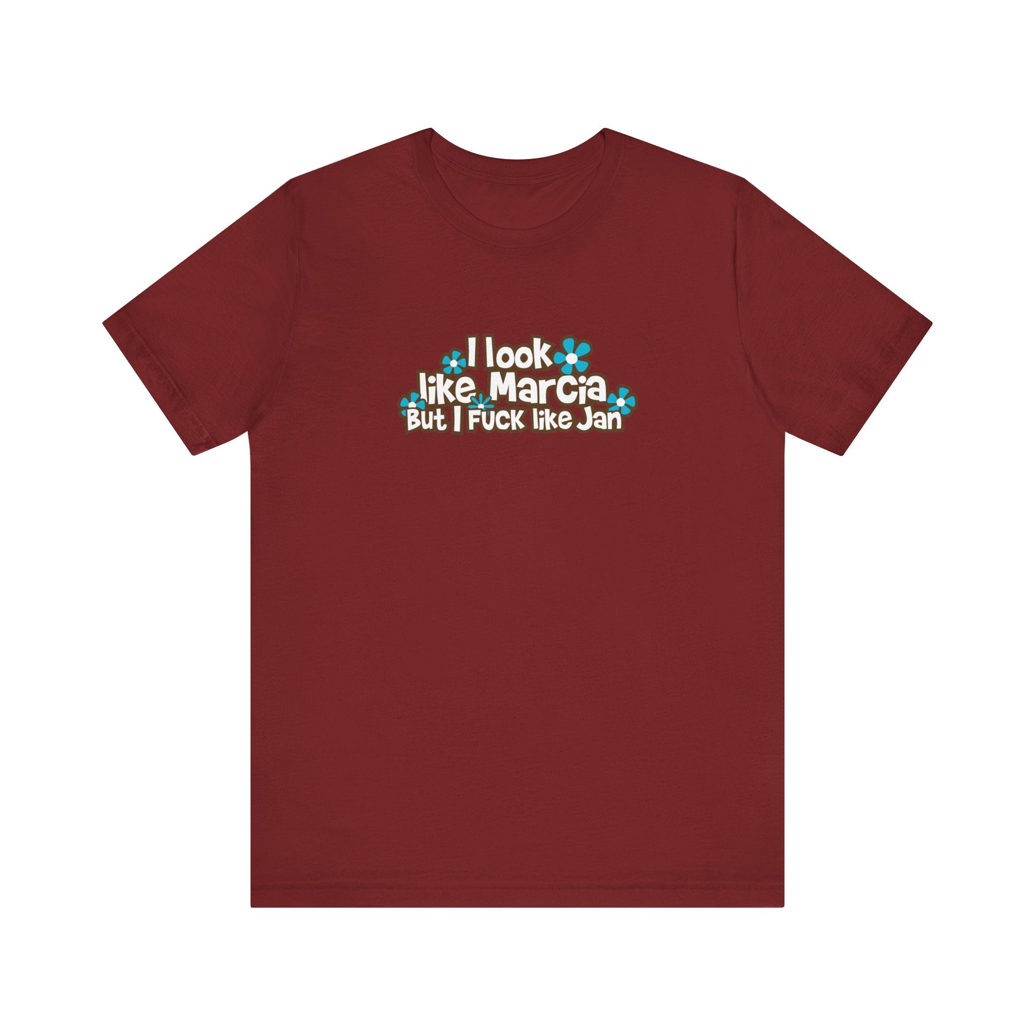 I Look Like Marcia But I Fuck Like Jan - Men's T-Shirt