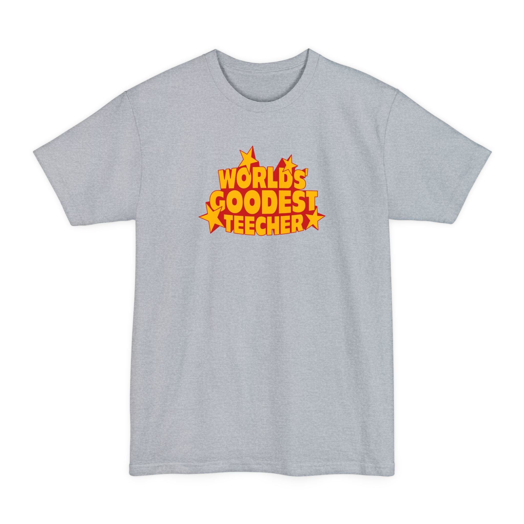 Worlds' Goodest Teecher - Men's Tall T-Shirt