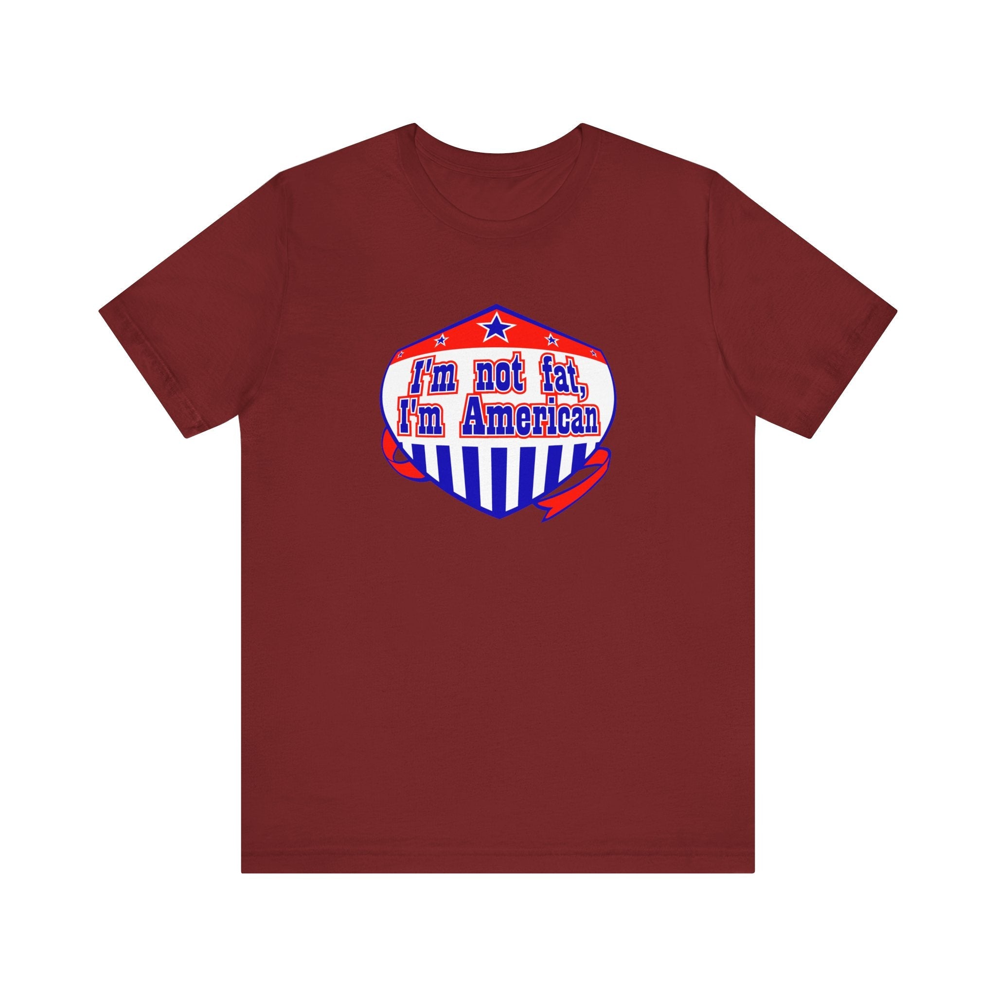 I'm Not Fat - I'm American - Men's T-Shirt