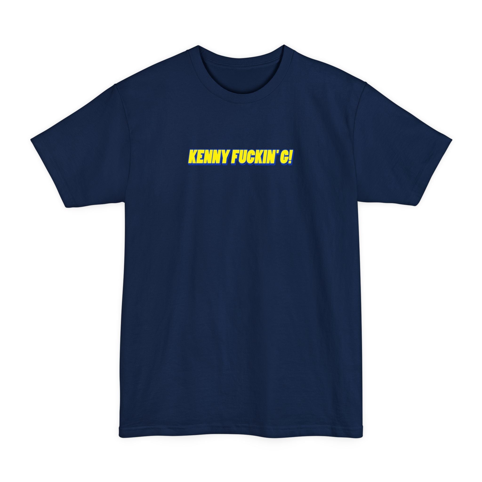 Kenny Fuckin' G! - Men's Tall T-Shirt