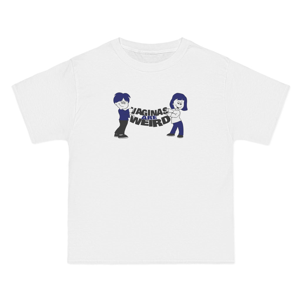 Vaginas Are Weird - Men's Heavyweight T-Shirt