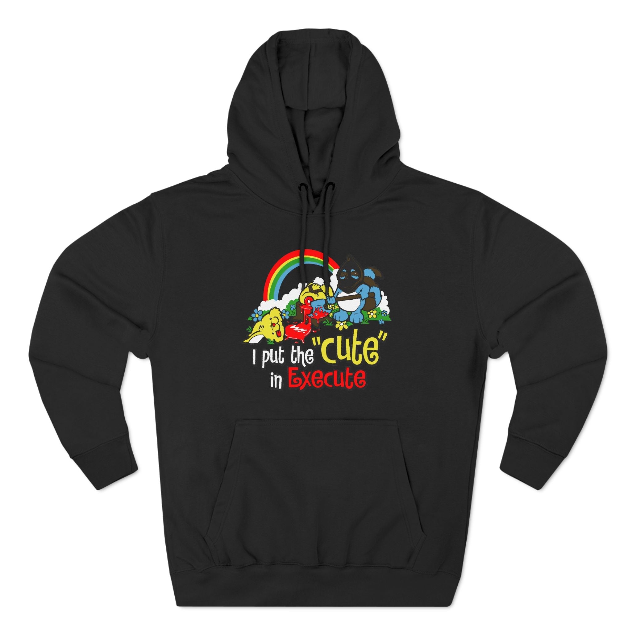I Put The Cute In Execute - Hoodie