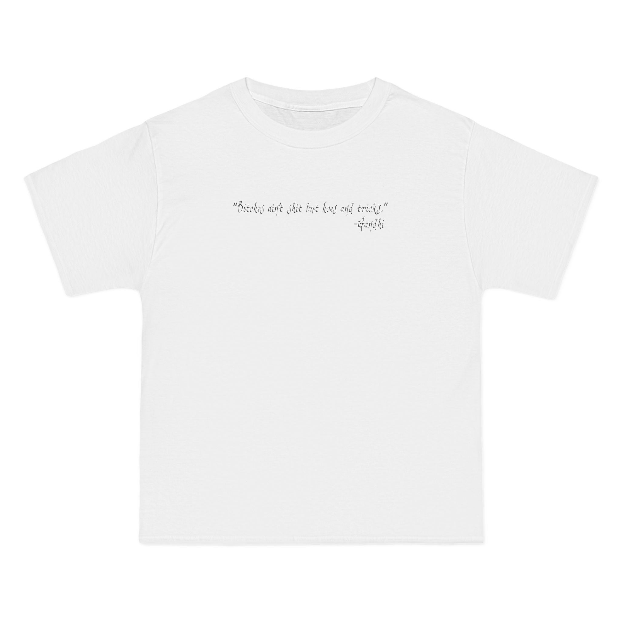 Bitches Ain't Shit But Hoes And Tricks - Gandhi - Men's Heavyweight T-Shirt