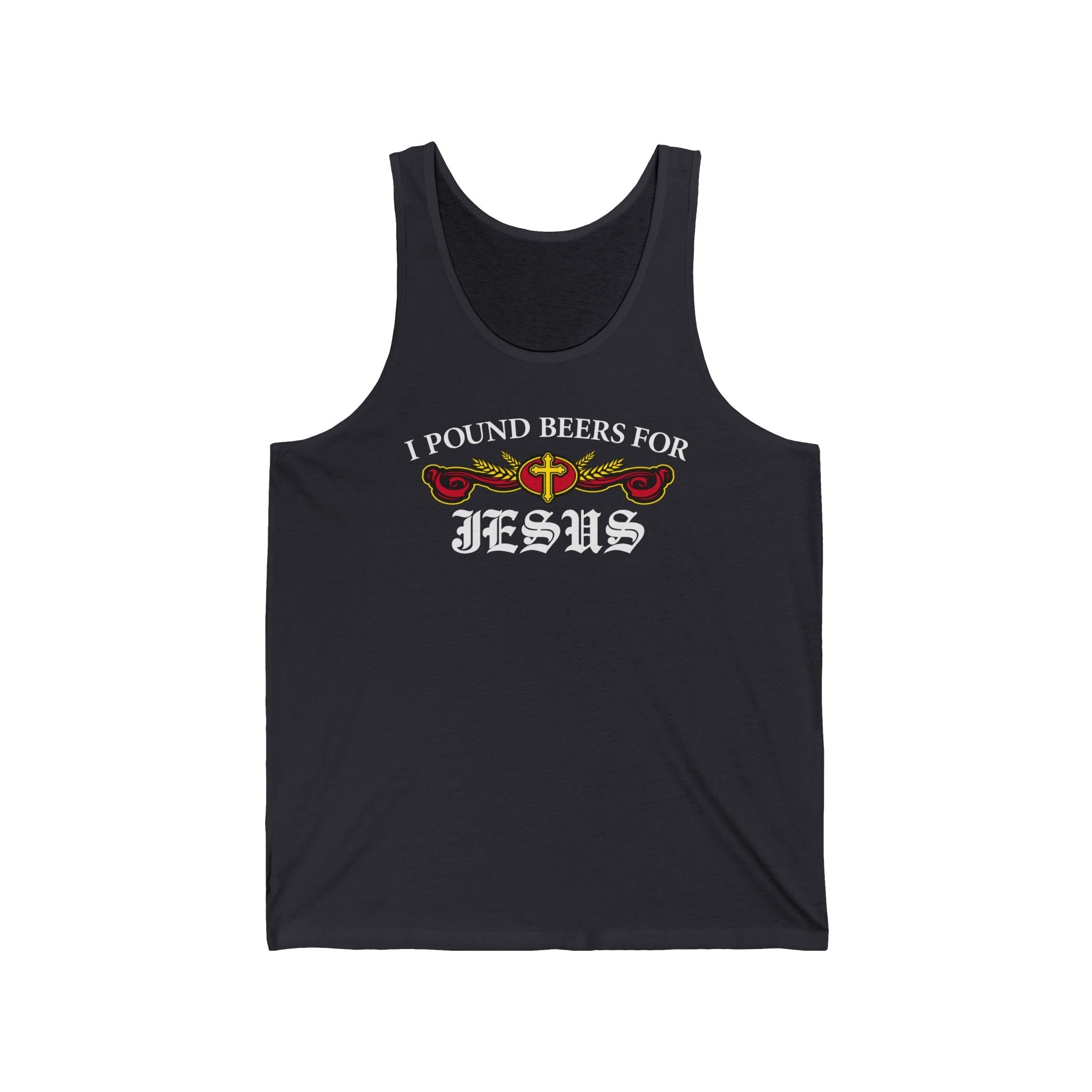 I Pound Beers For Jesus - Unisex Tank