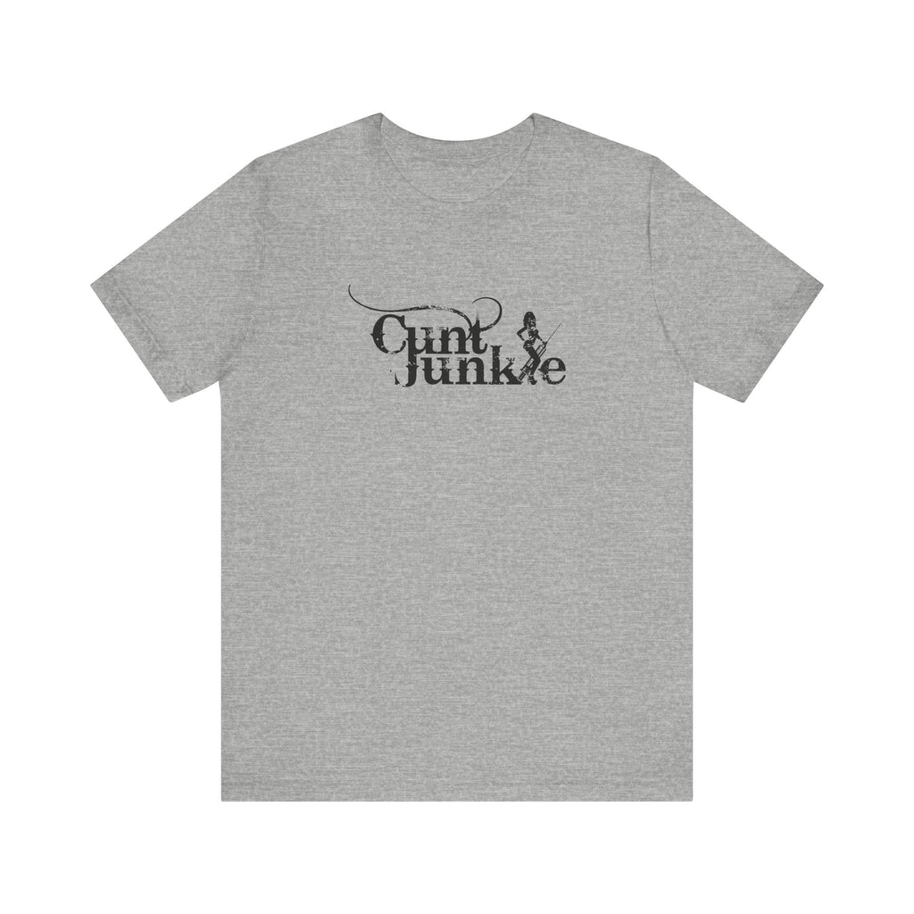 Cunt Junkie - Men's T-Shirt