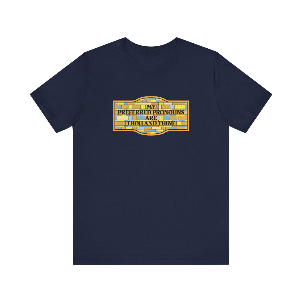 My Preferred Pronouns Are Thou And Thine - Men's T-Shirt