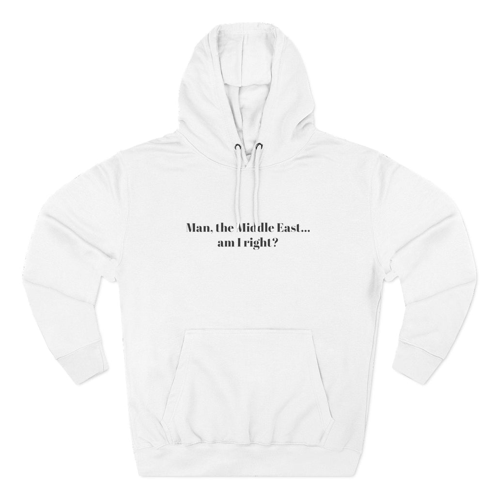Man The Middle East... Am I Right? - Men's T-Shirt