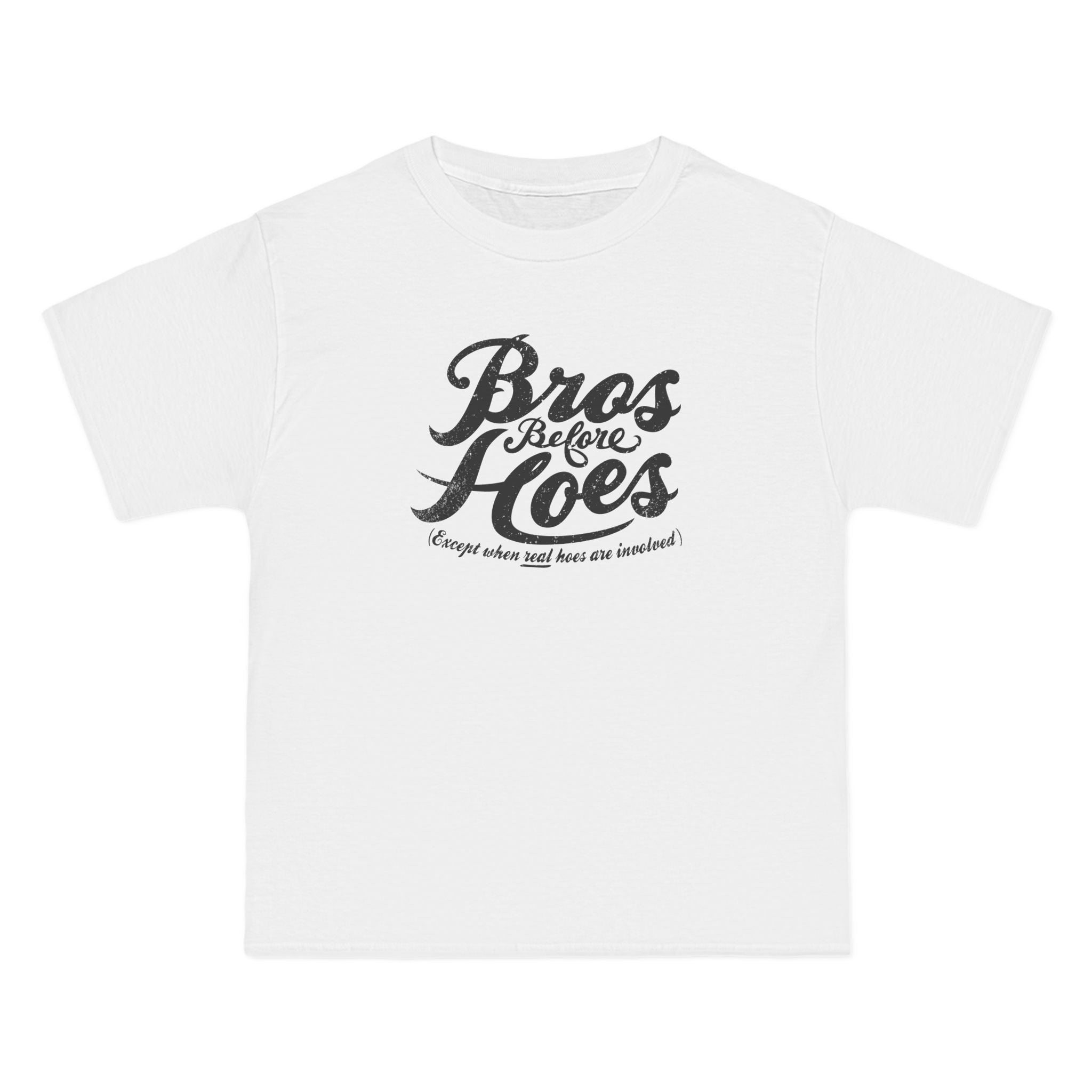 Bros Before Hoes (Except When Real Hoes Are Involved) - Men's Heavyweight T-Shirt