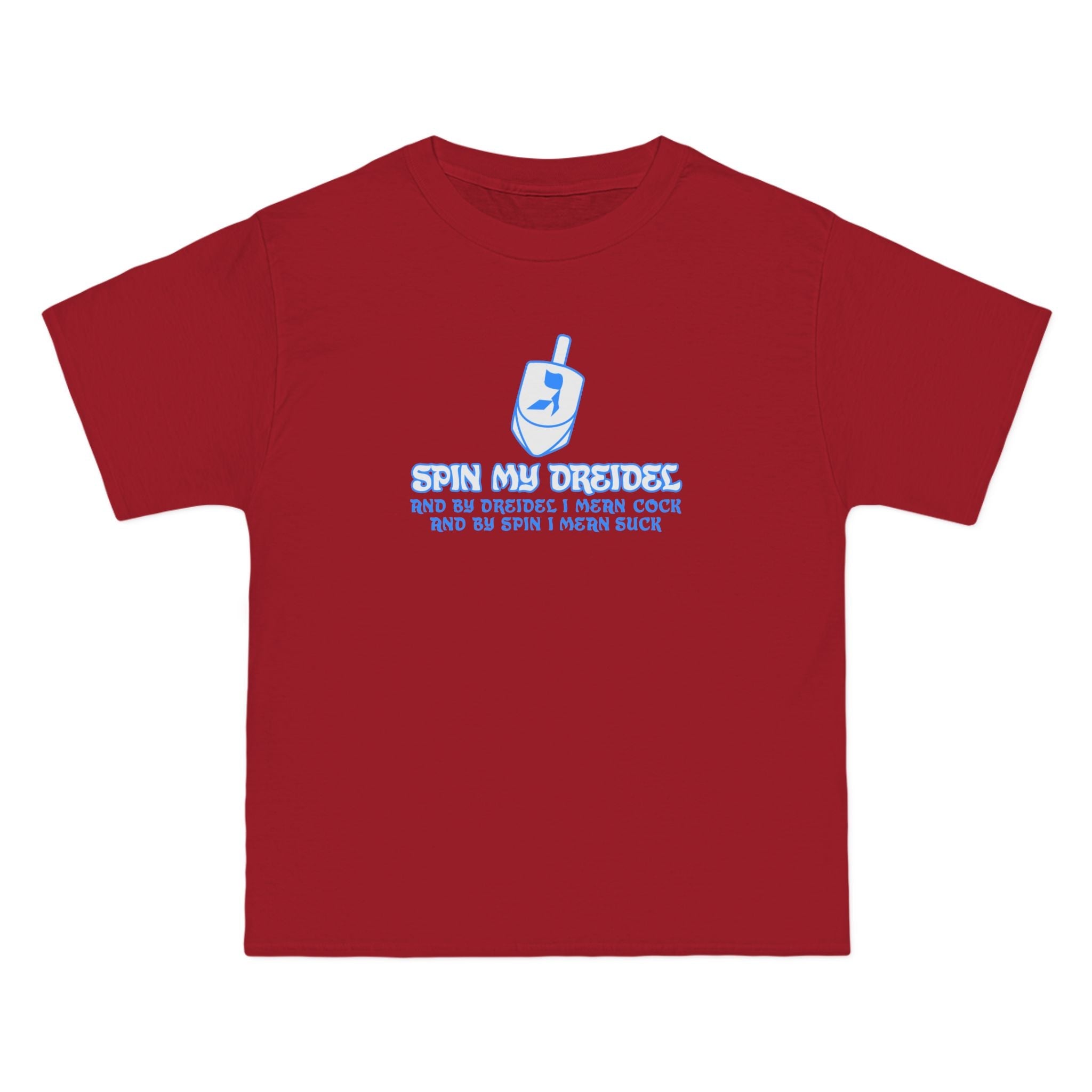 Spin My Dreidel (And By Dreidel I Mean Cock And By Spin I Mean Suck) - Men's Heavyweight T-Shirt