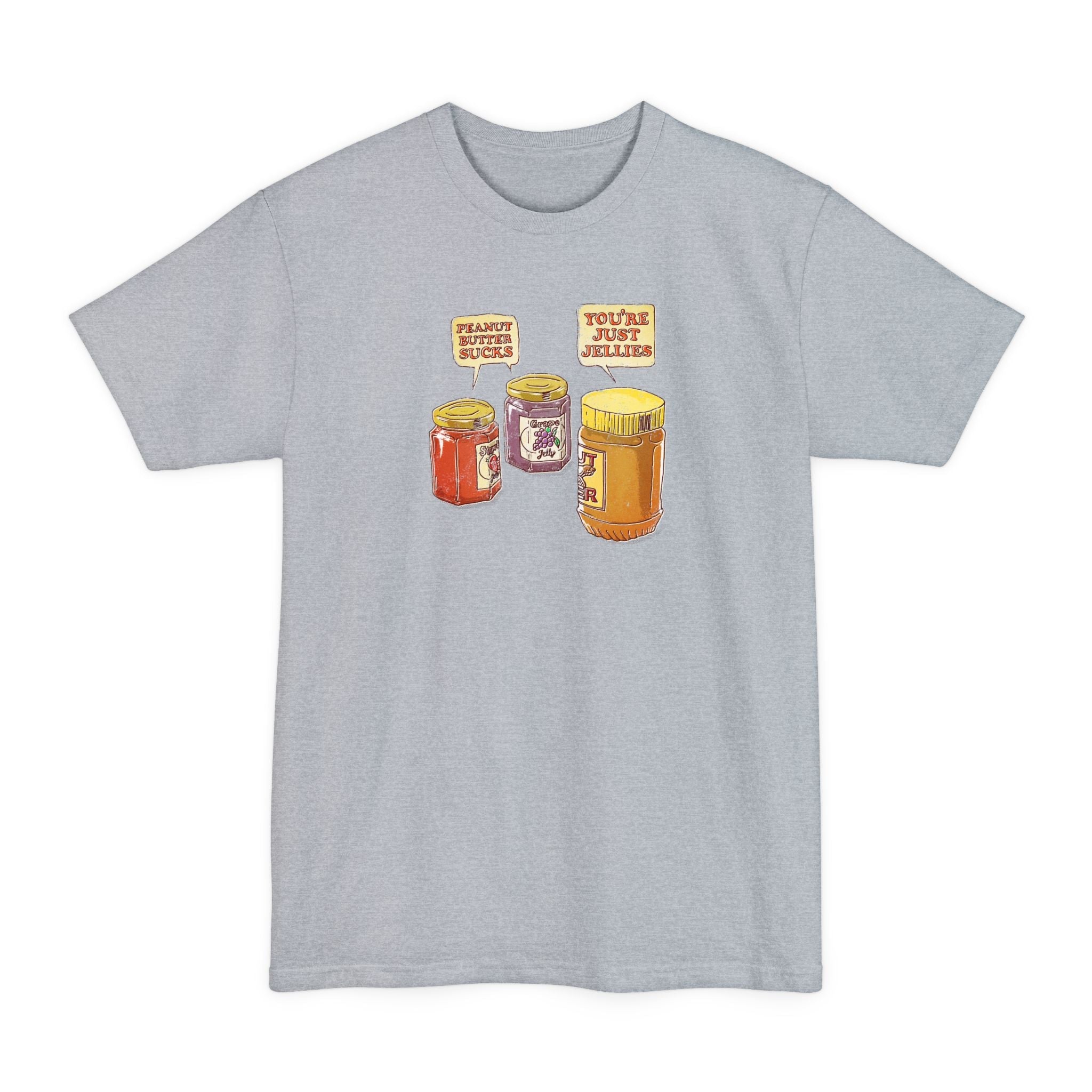 Peanut Butter Sucks! - You're Just Jellies - Men's Tall T-Shirt