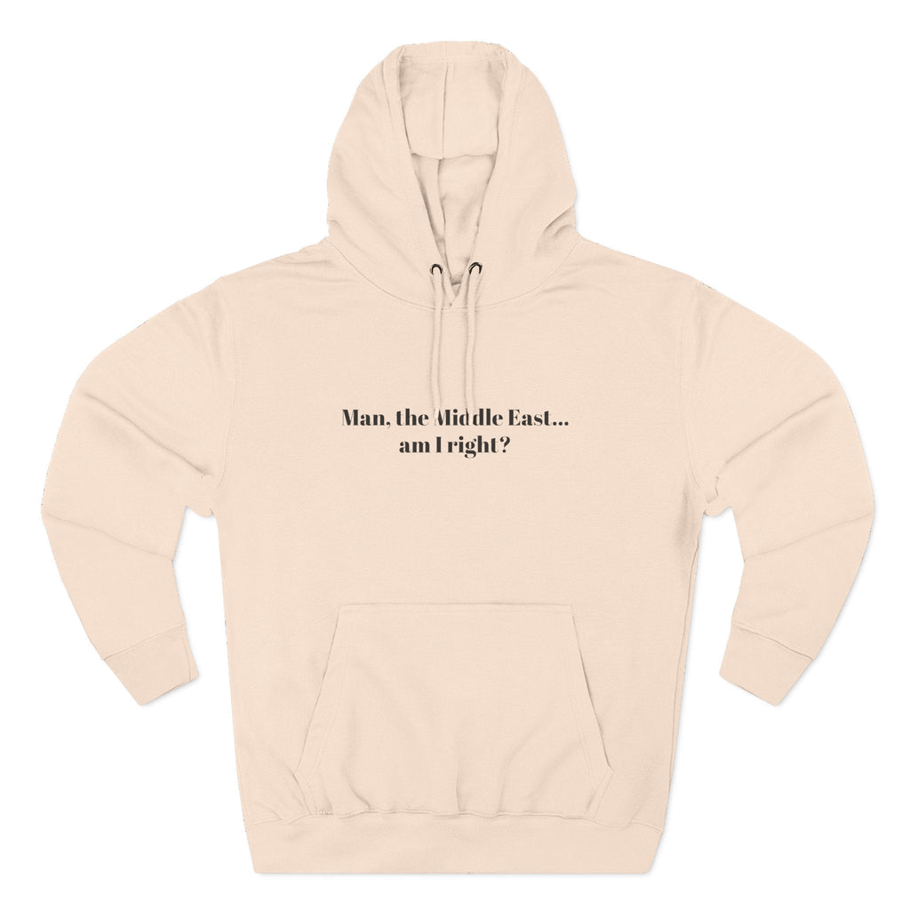 Man The Middle East... Am I Right? - Men's T-Shirt