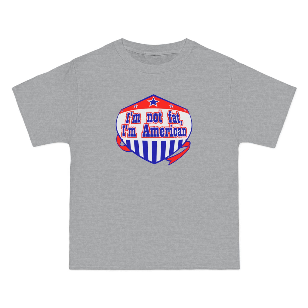I'm Not Fat - I'm American - Men's Heavyweight T-Shirt