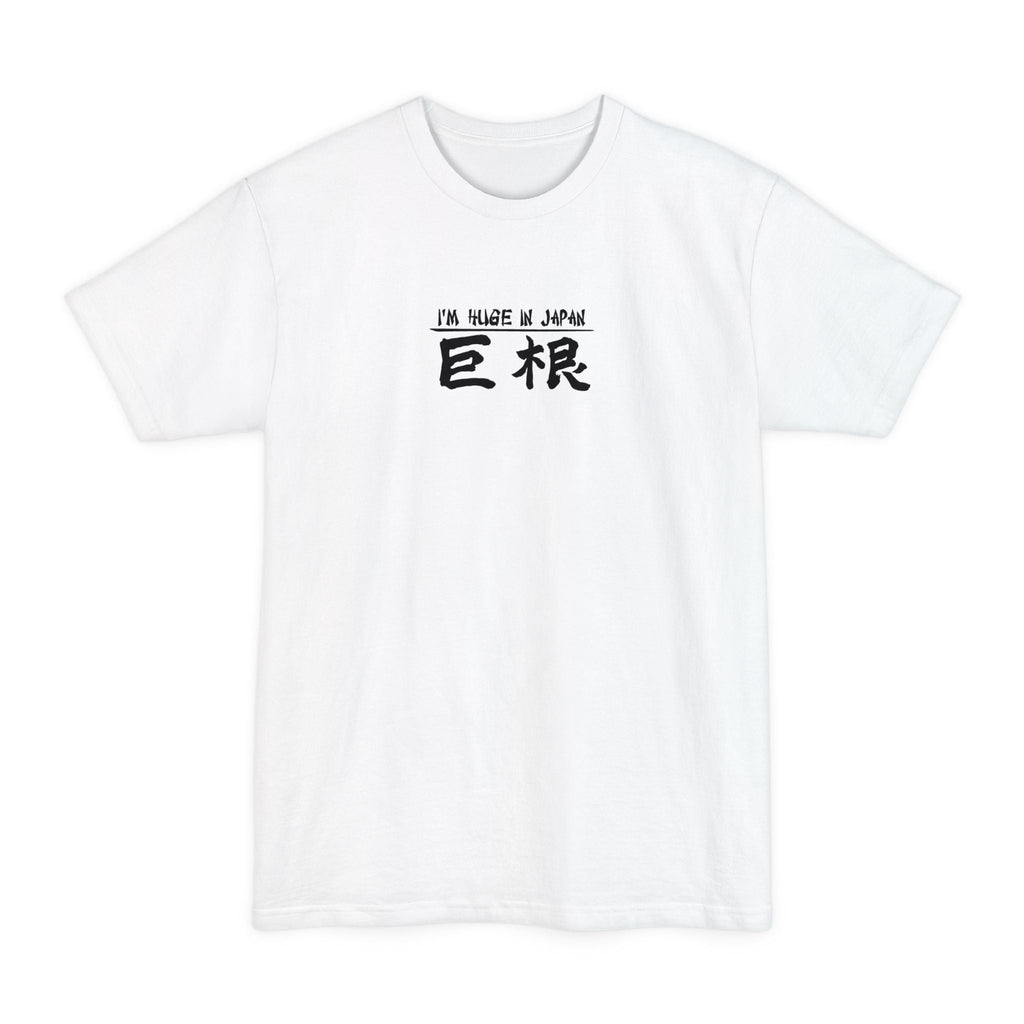 I'm Huge In Japan - Men's Tall T-Shirt