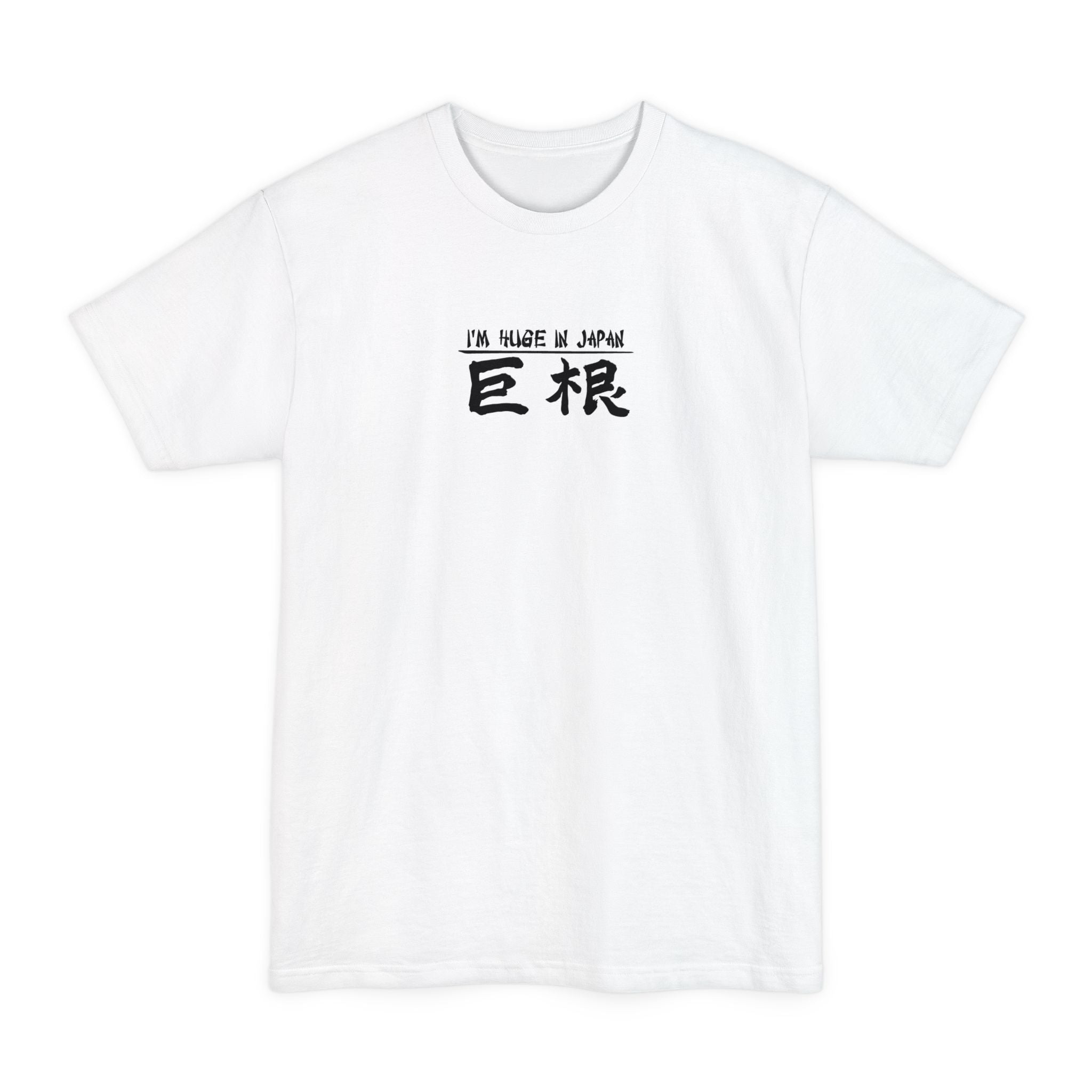 I'm Huge In Japan - Men's Tall T-Shirt
