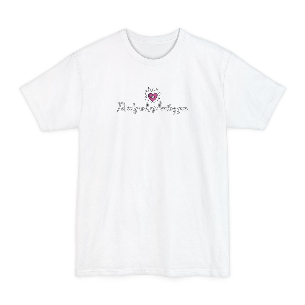 I'd Only End Up Hurting You - Men's Tall T-Shirt