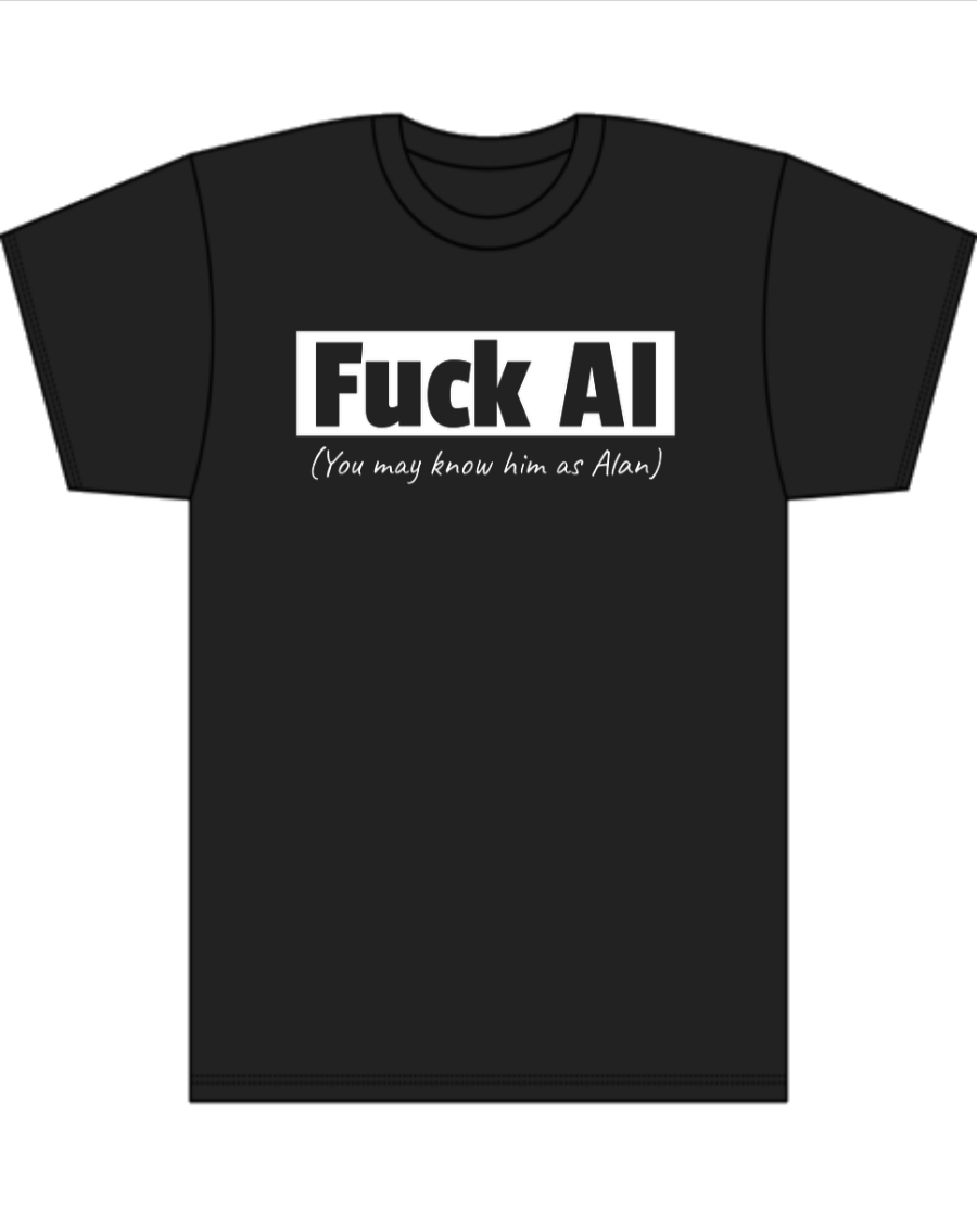 Fuck AI - You May Know Him As Alan - Men's Tall T-Shirt