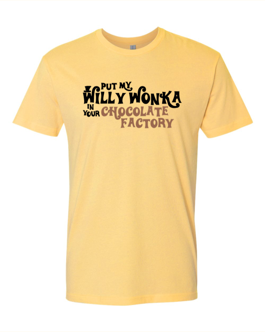 Put My Willy Wonka In Your Chocolate Factory - Men's T-Shirt