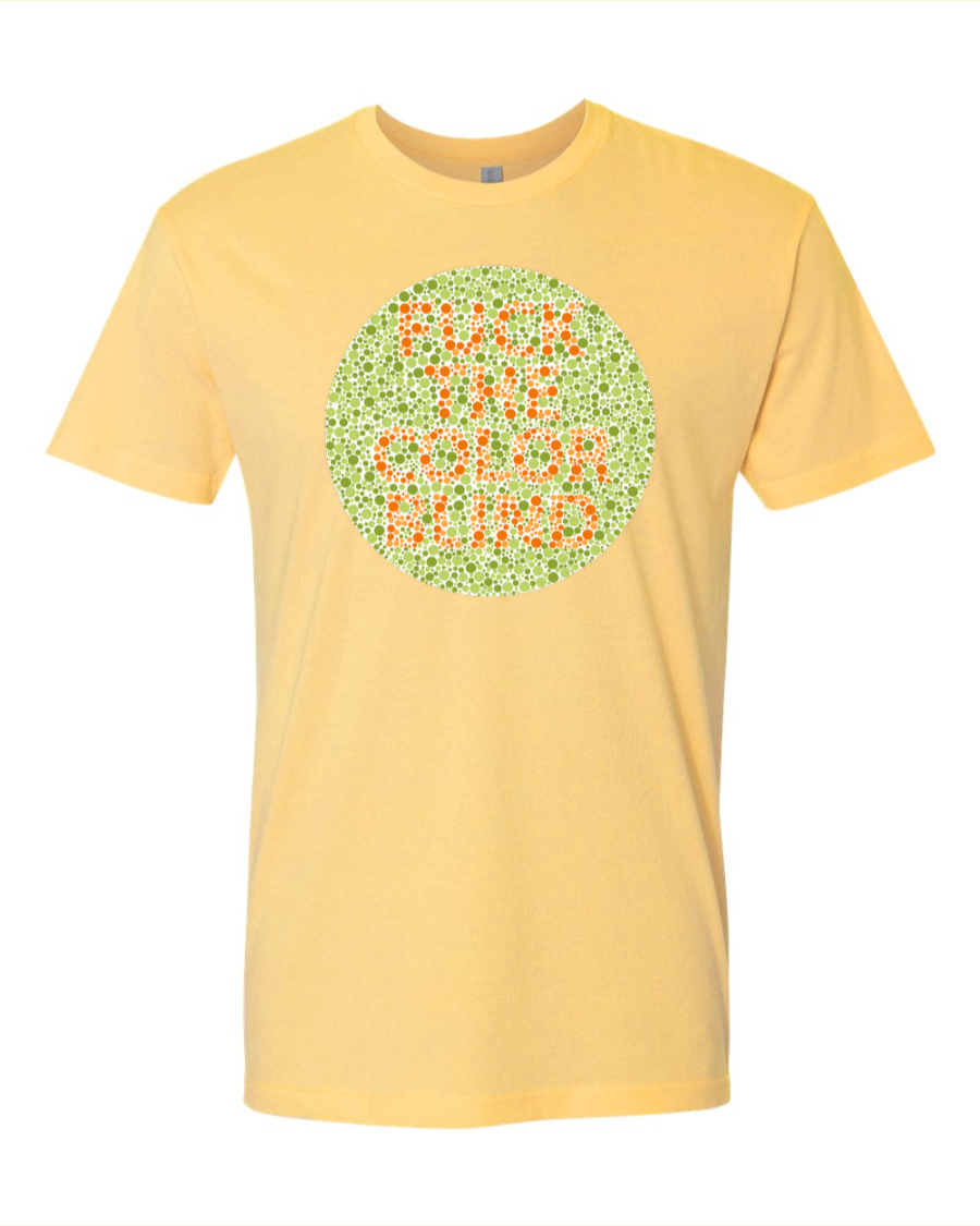 Fuck The Colorblind - Men's T-Shirt