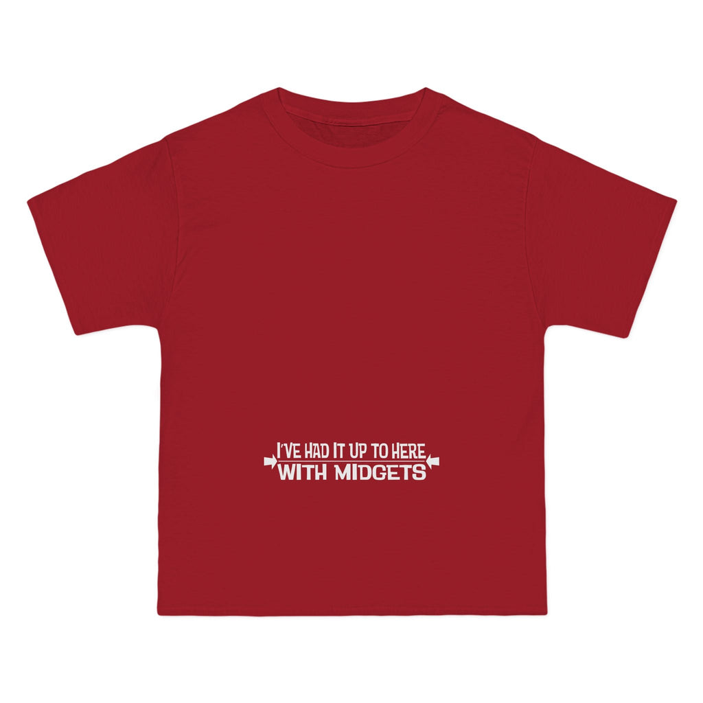 I've Had It Up To Here With Midgets - Men's Heavyweight T-Shirt