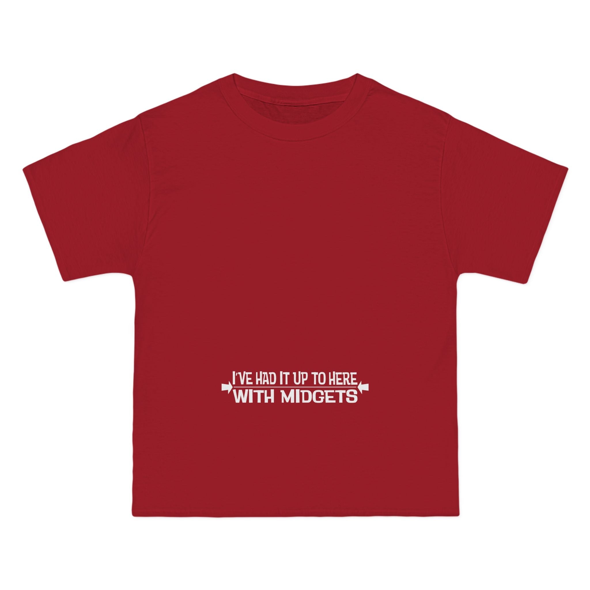 I've Had It Up To Here With Midgets - Men's Heavyweight T-Shirt