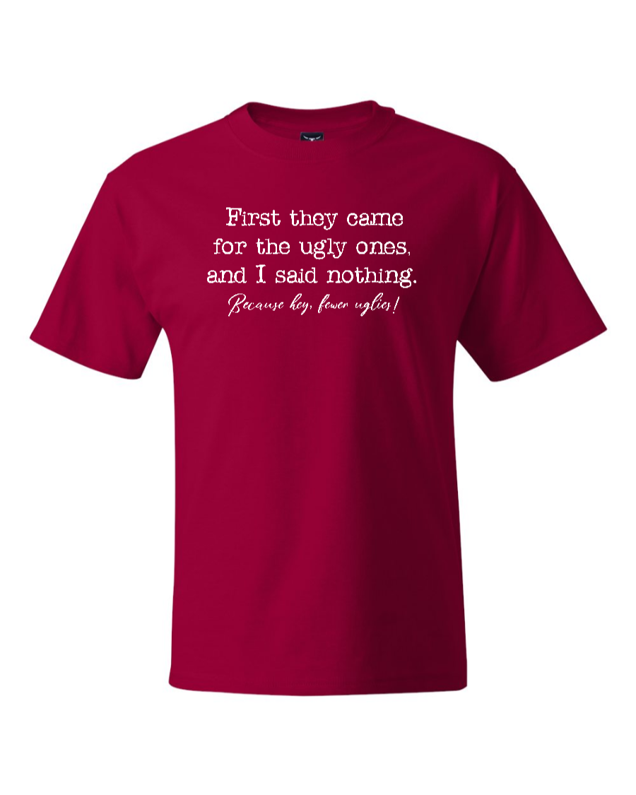 First They Came For The Uglies - Men's Heavyweight T-Shirt