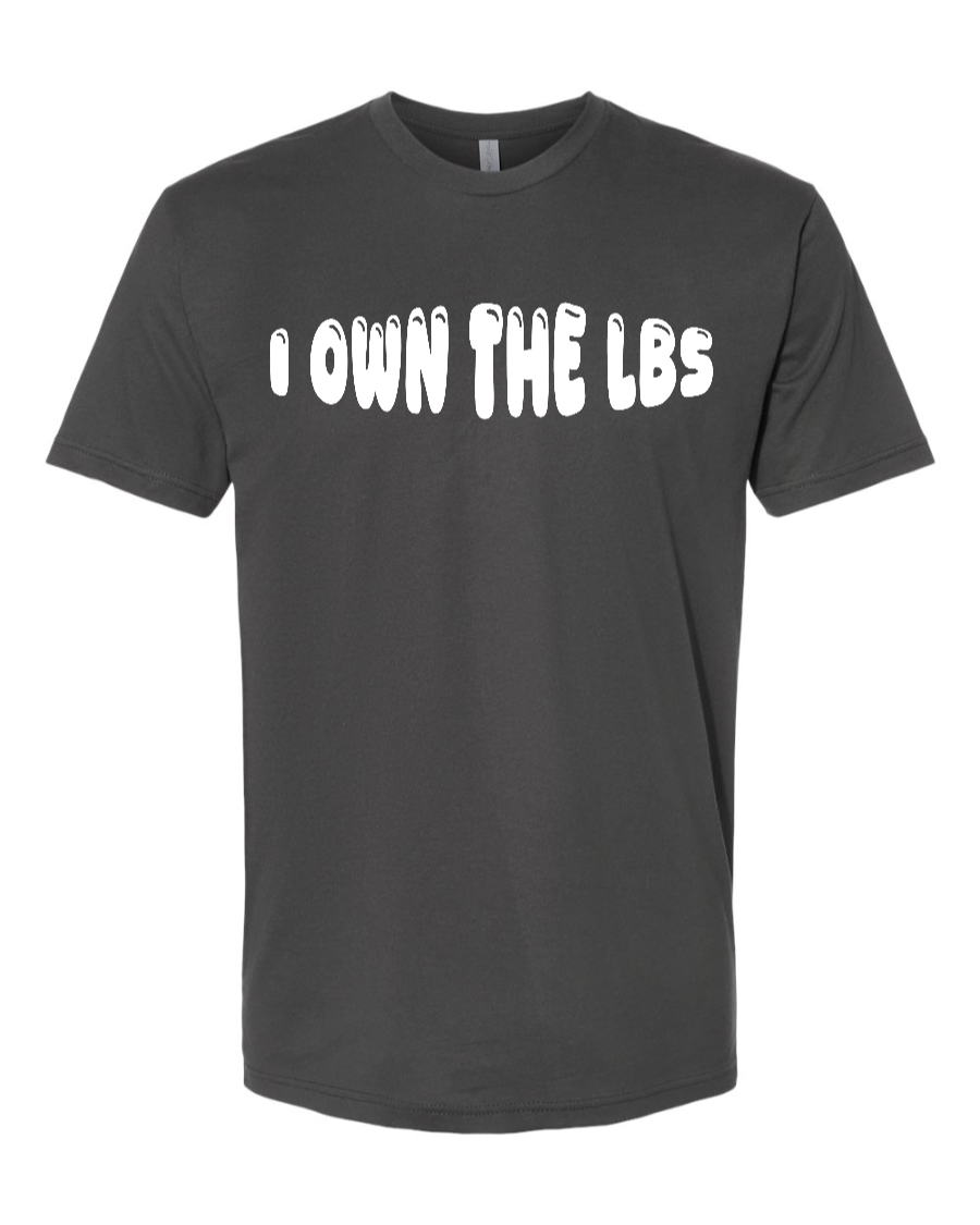 I Own The Lbs - Men's T-Shirt