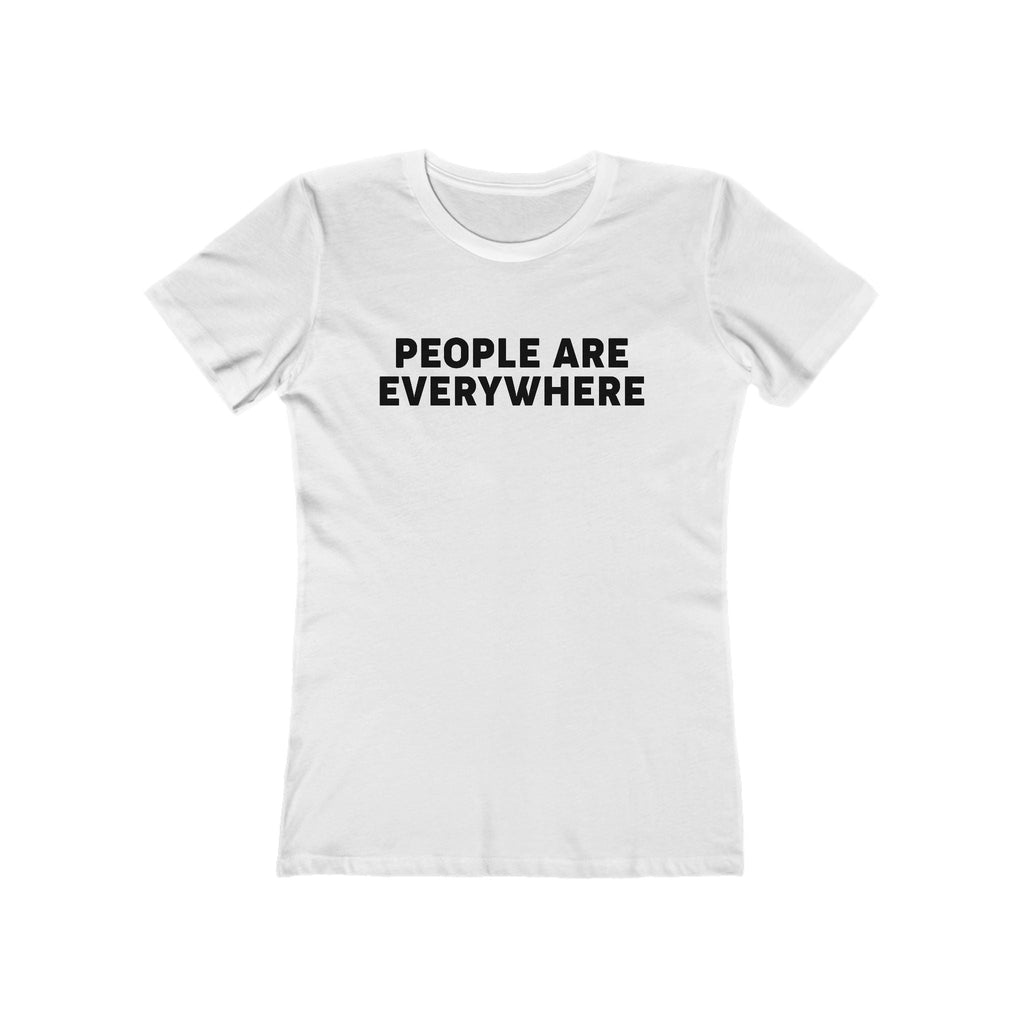 People Are Everywhere - Women's T-Shirt