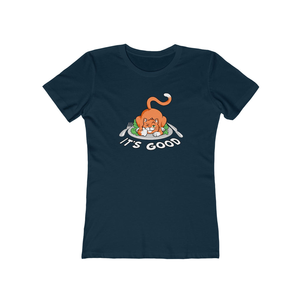 It's Good - Women’s T-Shirt