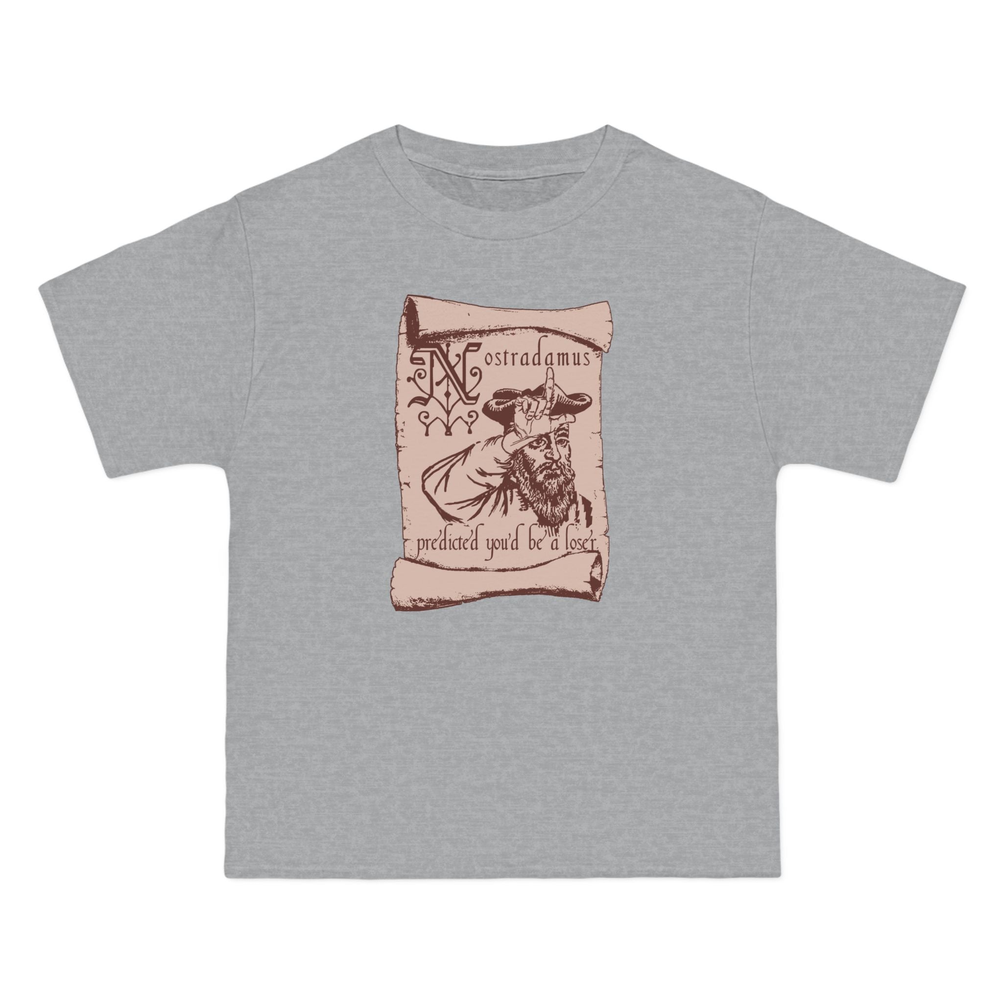 Nostradamus Predicted You'd Be A Loser - Men's Heavyweight T-Shirt
