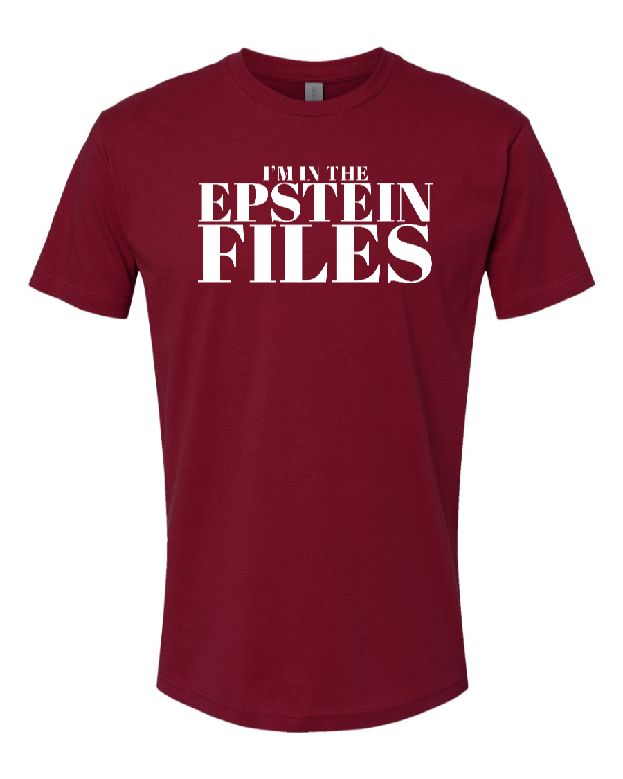I'm In The Epstein Files (Customizable) - Men's T-Shirt