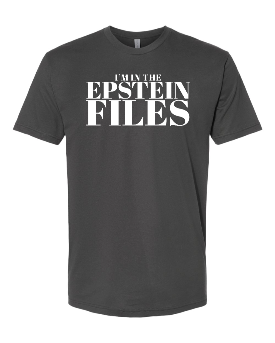 I'm In The Epstein Files (Customizable) - Men's T-Shirt