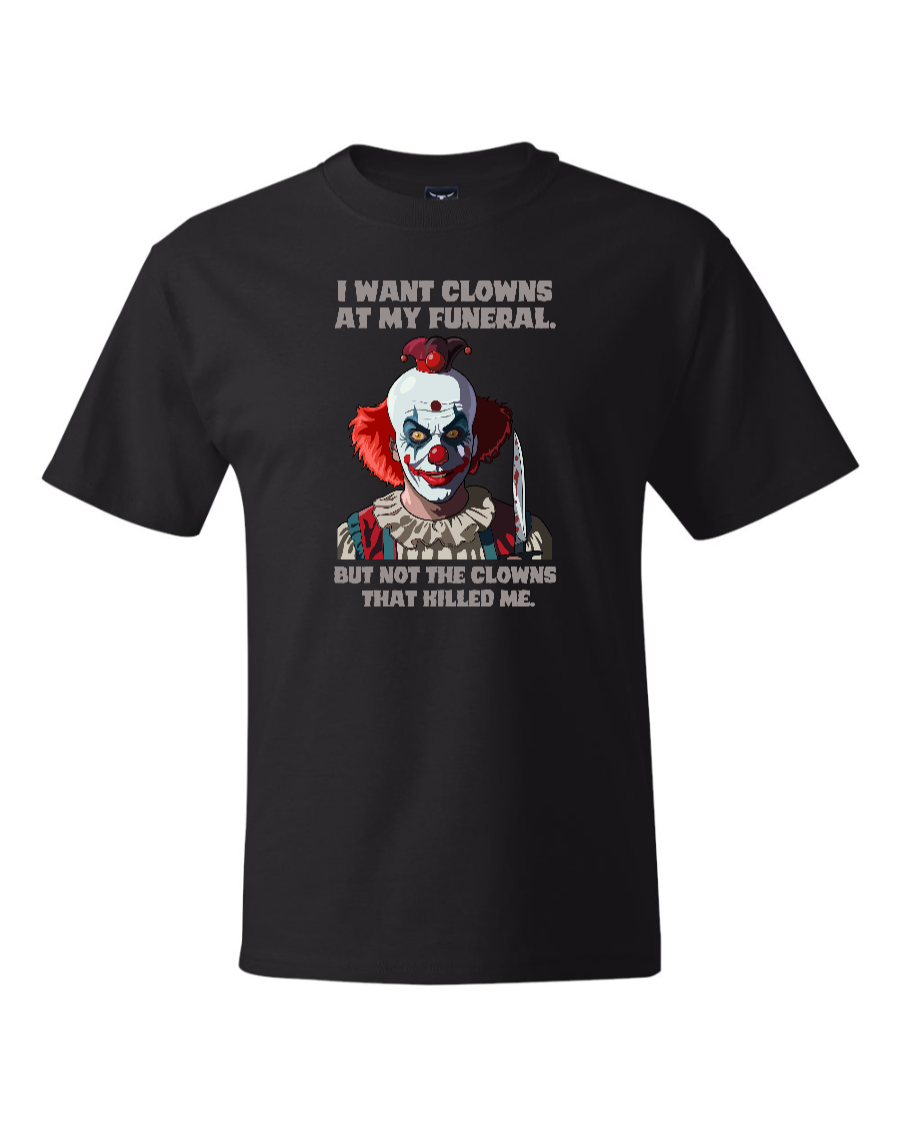 I Don't Want Clowns At My Funeral - Men's Heavyweight T-Shirt