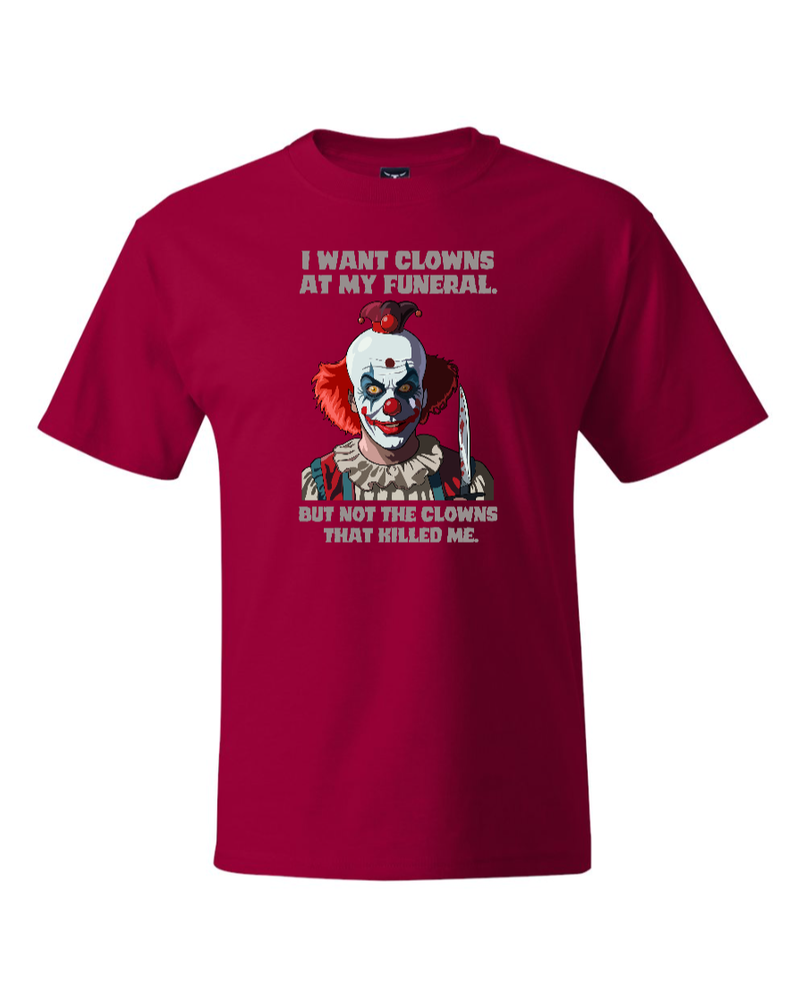 I Don't Want Clowns At My Funeral - Men's Heavyweight T-Shirt