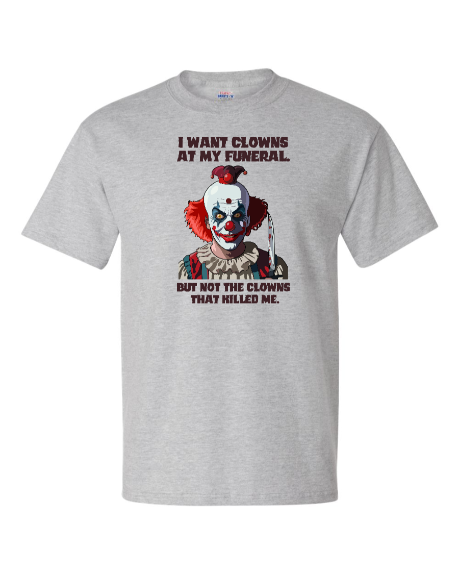 I Don't Want Clowns At My Funeral - Men's Heavyweight T-Shirt