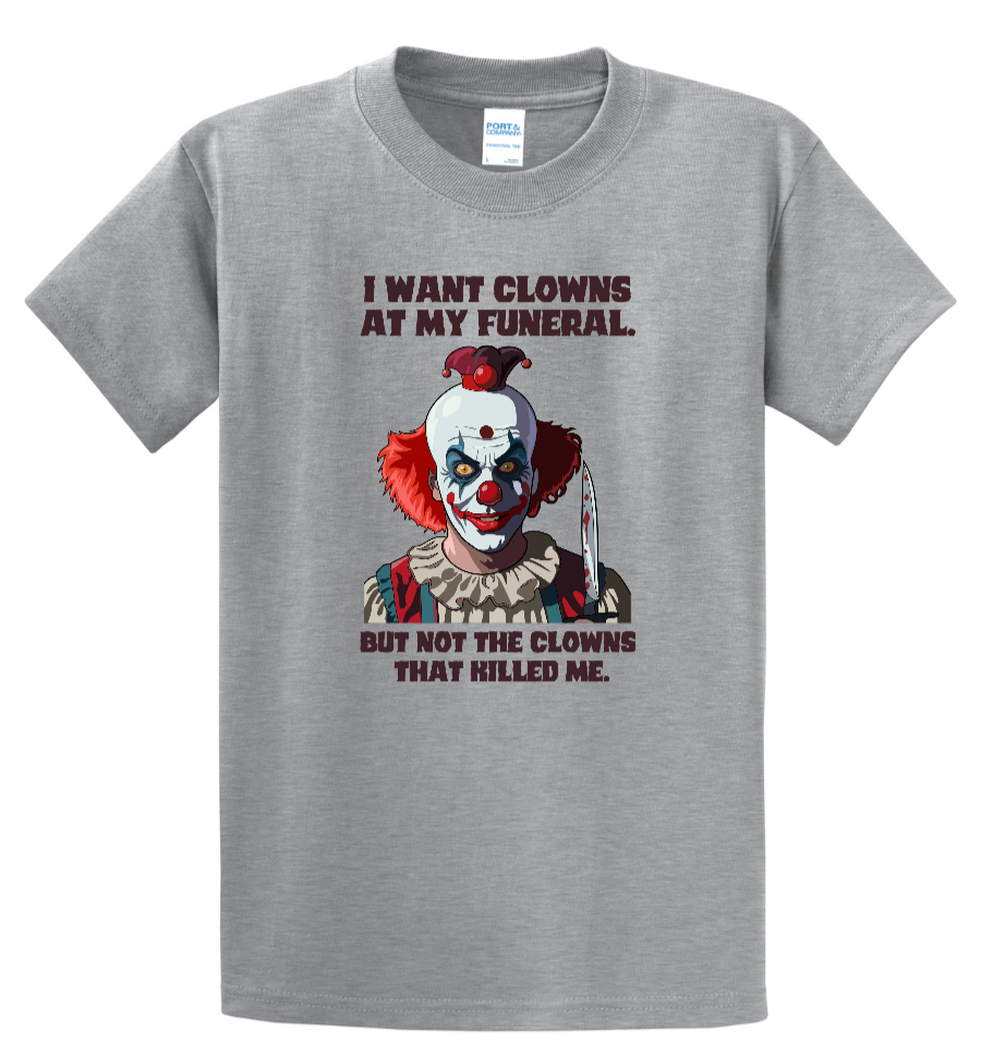 I Don't Want Clowns At My Funeral - Men's Tall T-Shirt