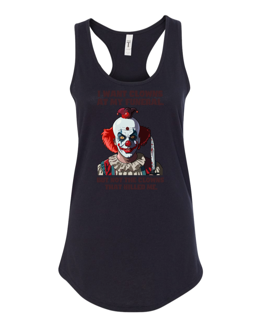I Want Clowns At My Funeral - Women's Racerback Tank