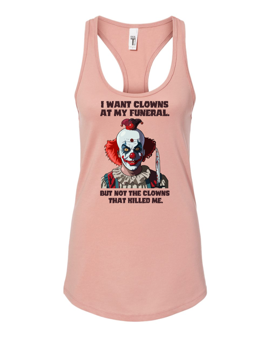 I Want Clowns At My Funeral - Women's Racerback Tank
