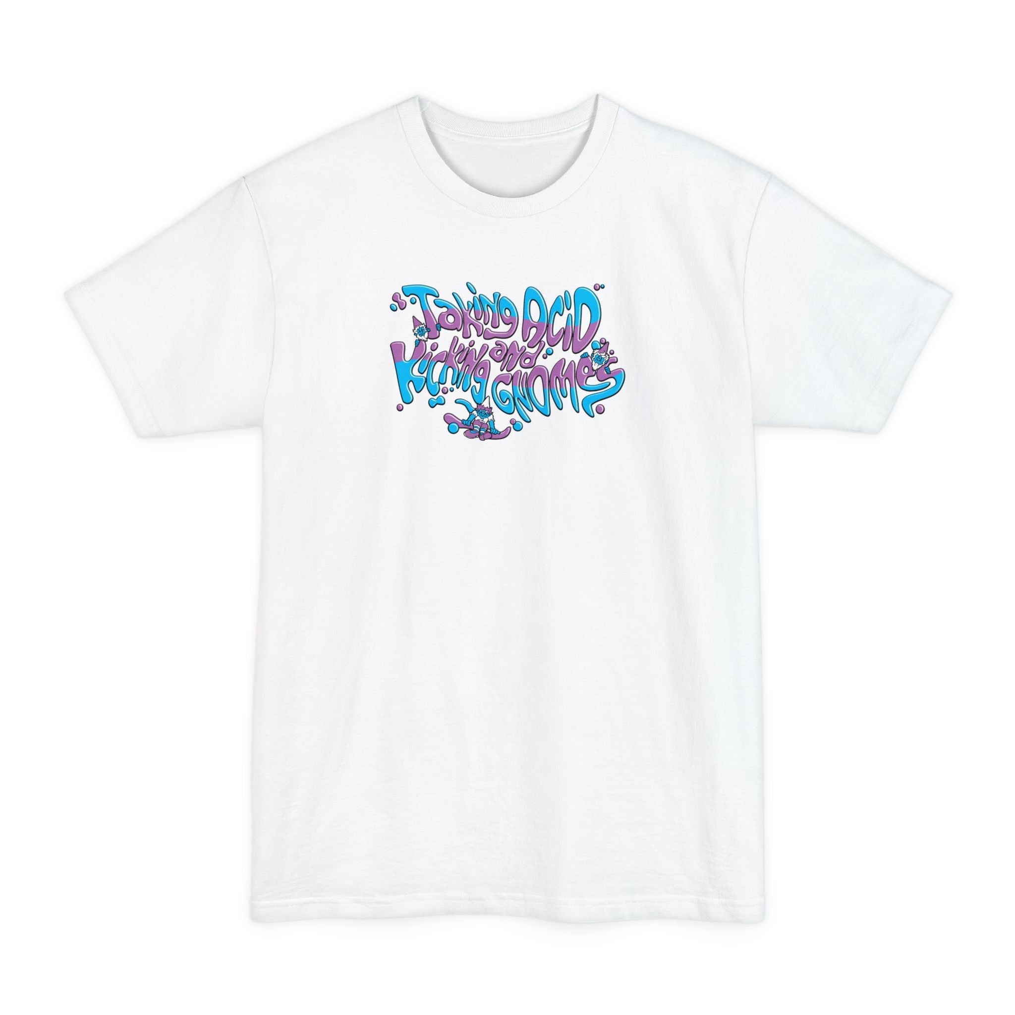 Taking Acid And Kicking Gnomes - Men's Tall T-Shirt