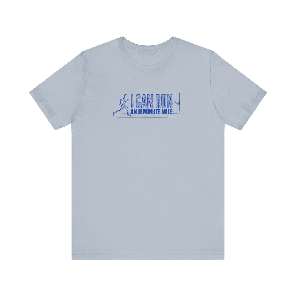 I Can Run An 11 Minute Mile - Men's T-Shirt