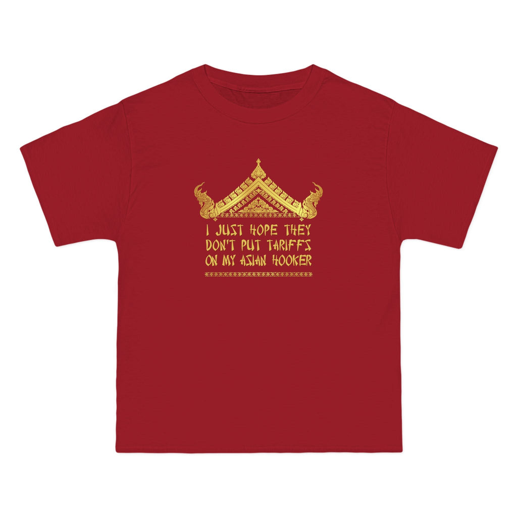 I Just Hope They Don't Put Tariffs On My Asian Hooker - Men's Heavyweight T-Shirt