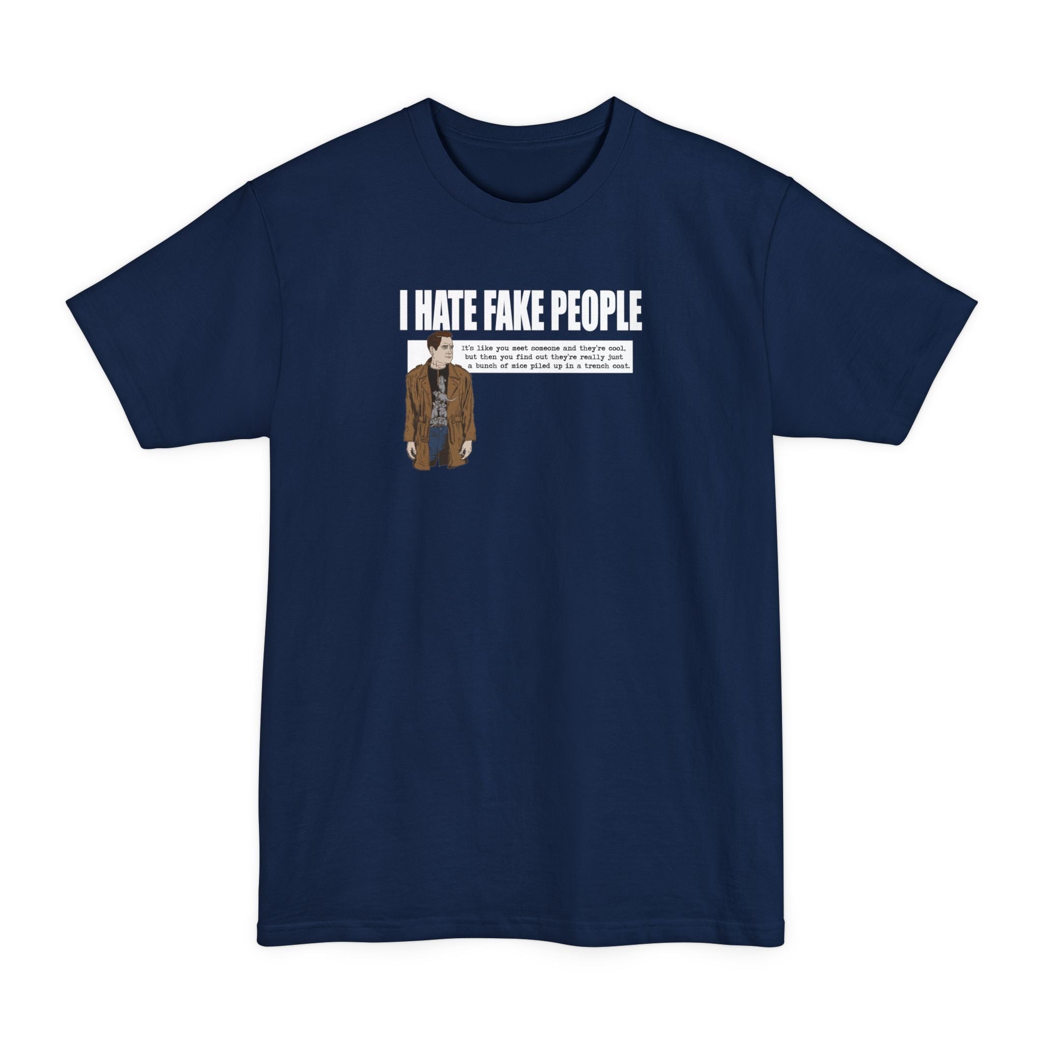 I Hate Fake People - Men's Tall T-Shirt